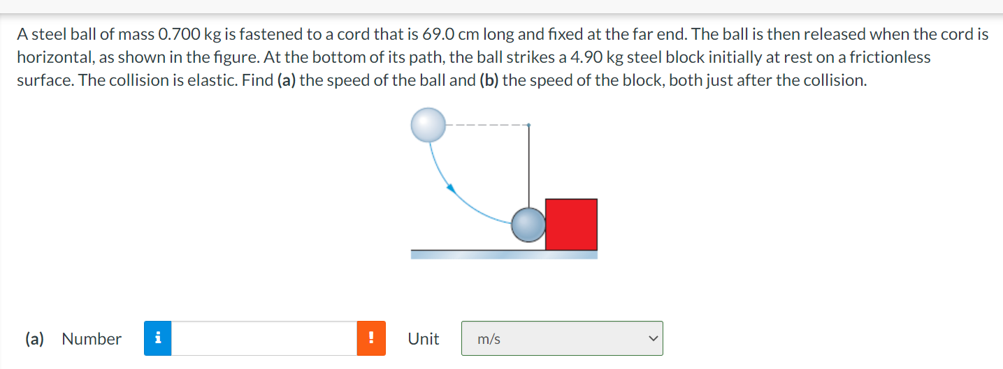 Solved A steel ball of mass 0.700 kg is fastened to a cord