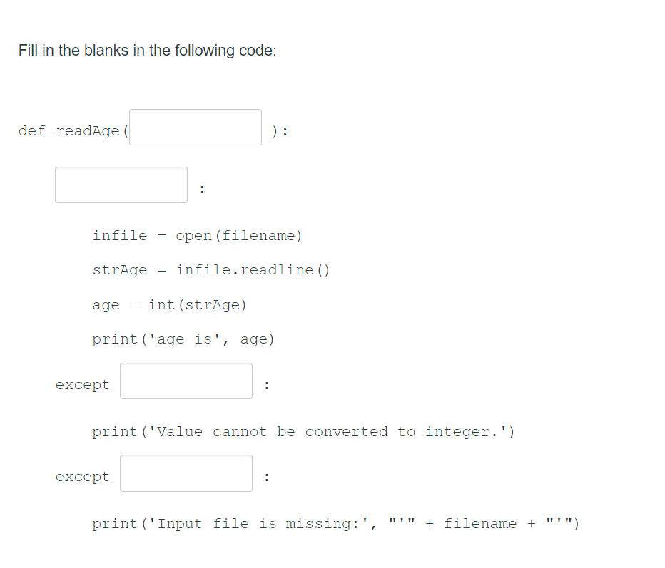 Solved Fill in the blanks in the following code: def readAge | Chegg.com