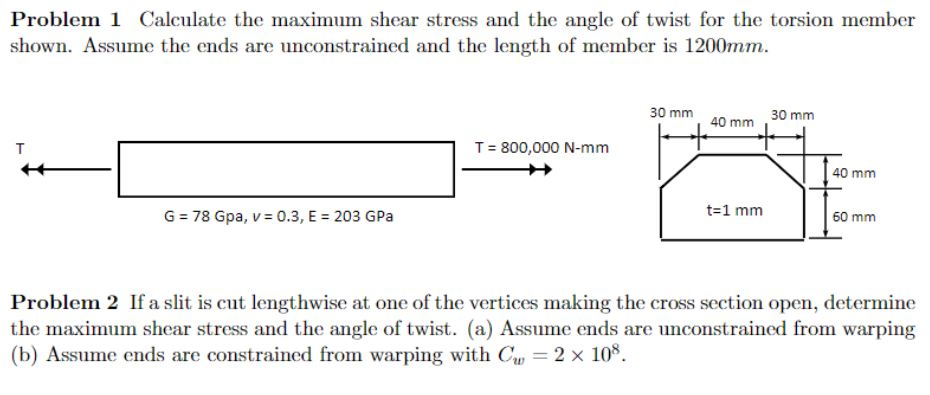 Solved Problem 1 Calculate the maximum shear stress and the | Chegg.com