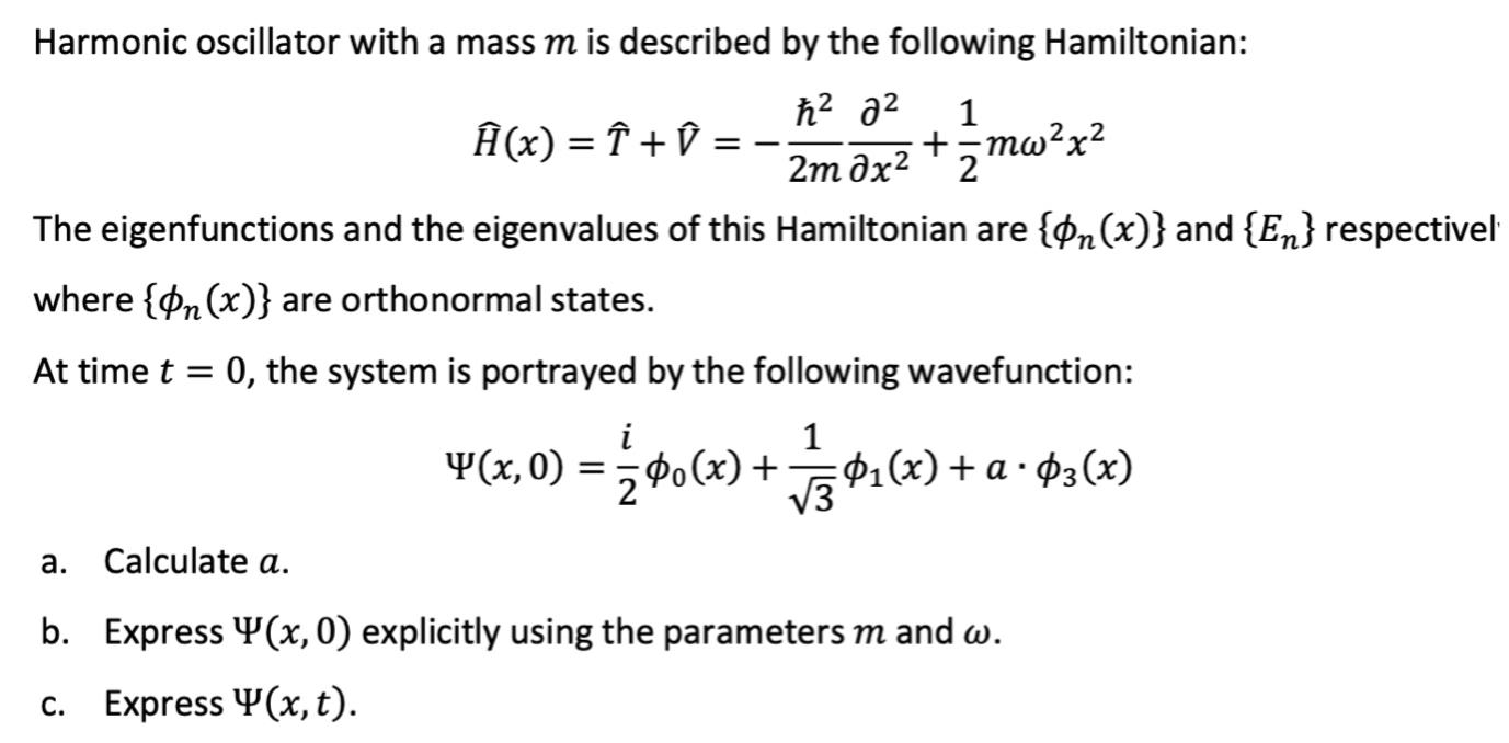 Solved = Harmonic oscillator with a mass m is described by | Chegg.com