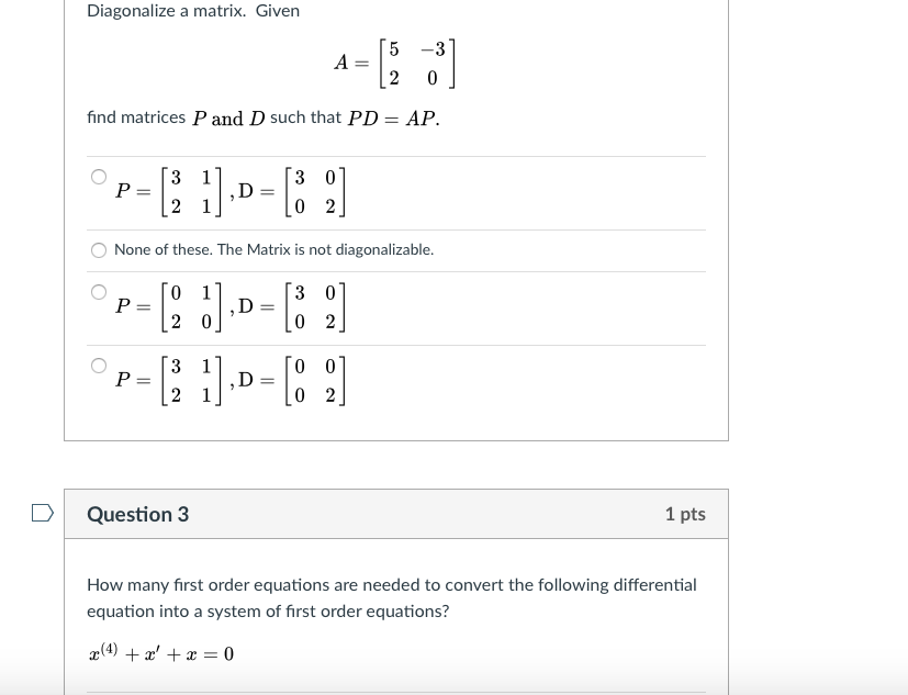 Solved Diagonalize a matrix. Given А 5 2 -3 0 find matrices | Chegg.com