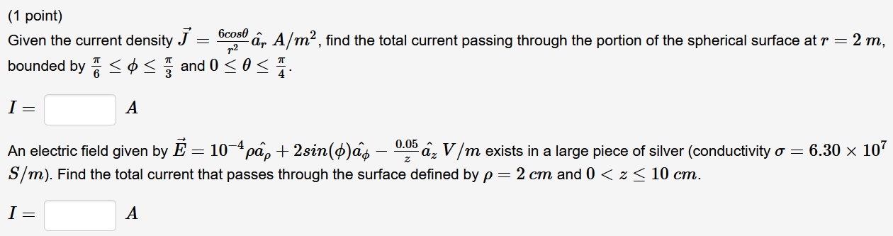 Solved (1 Point) Given The Current Density ſ âr A/m², Find | Chegg.com