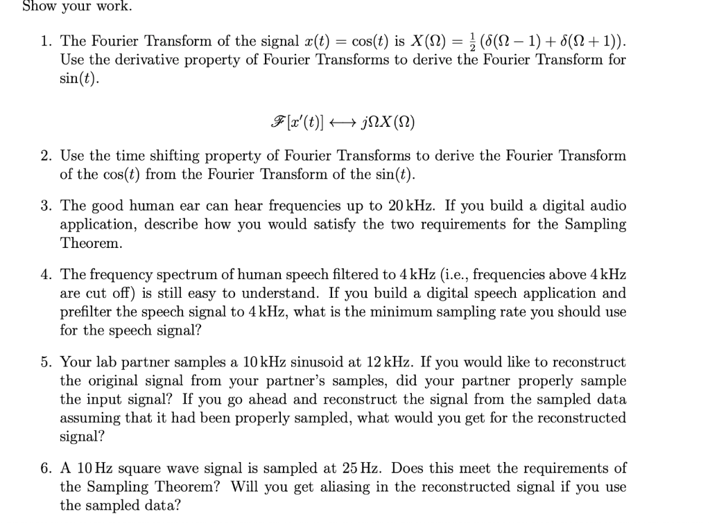 Solved Show your work. 1. The Fourier Transform of the | Chegg.com