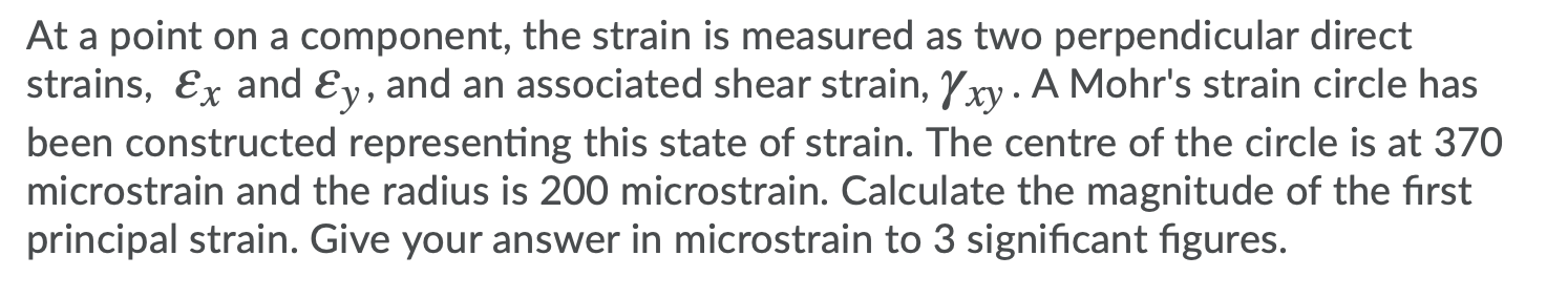 Solved At a point on a component, the strain is measured as | Chegg.com
