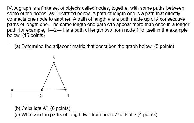 Solved IV. A graph is a finite set of objects called nodes, | Chegg.com