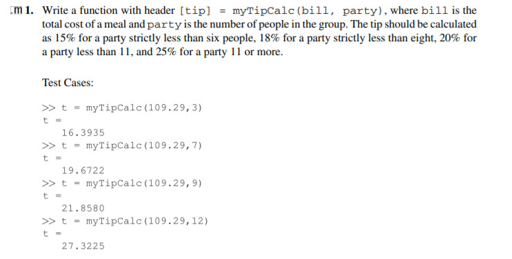 Solved .m 1. Write a function with header (tip] = | Chegg.com