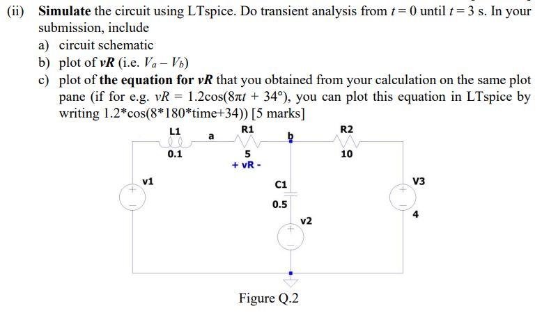 Solved (ii) Simulate The Circuit Using LTspice. Do Transient | Chegg.com