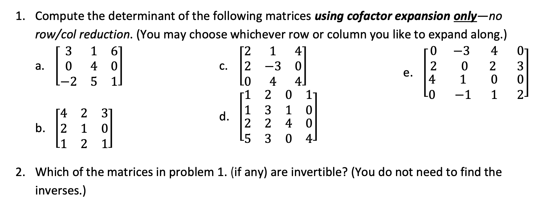 Solved 1. Compute the determinant of the following matrices | Chegg.com