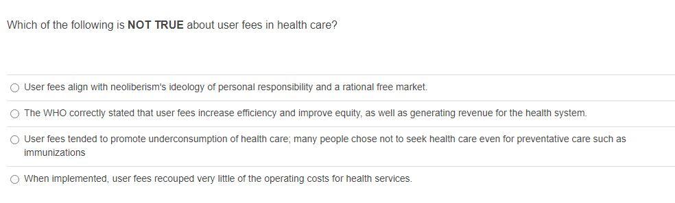 which-of-the-following-is-not-true-about-user-fees-in-chegg