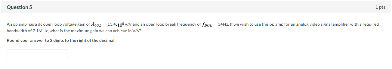 Solved Question 5 1 pts An op amp has a dc open loop voltage | Chegg.com