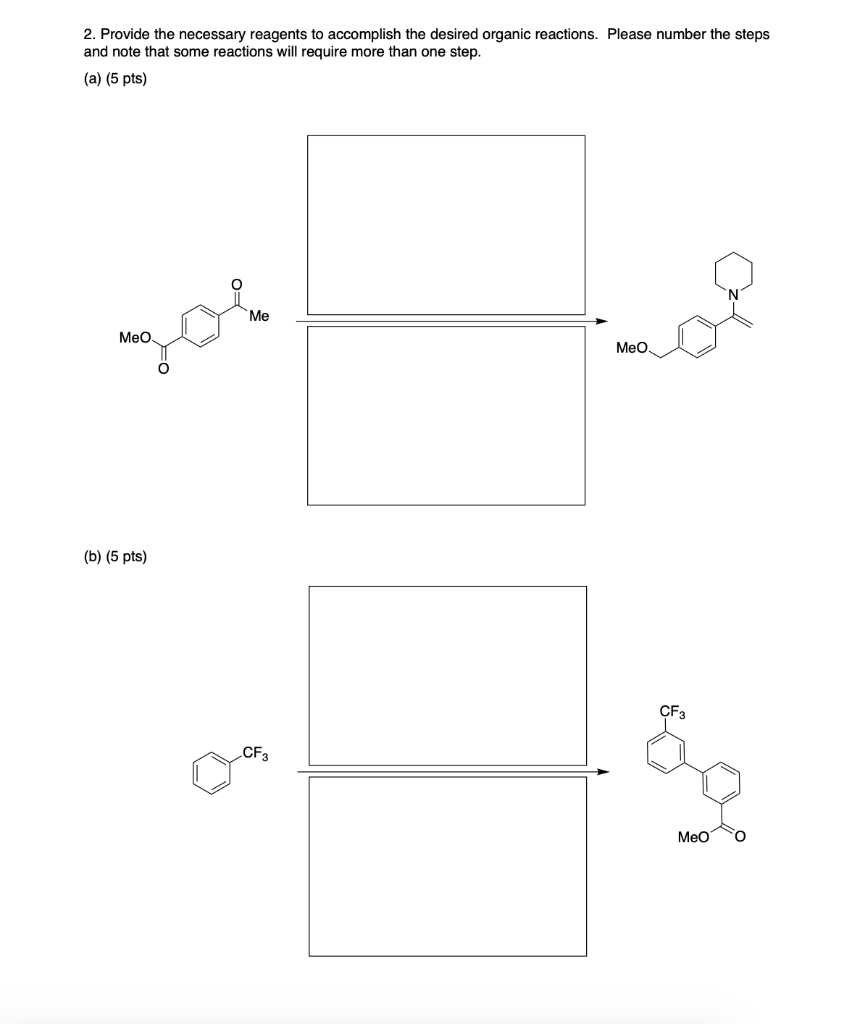 Solved Provide The Necessary Reagents To Accomplish The | Chegg.com