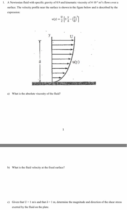 Solved 1. A Newtonian fluid with specific gravity of 0.9 and | Chegg.com