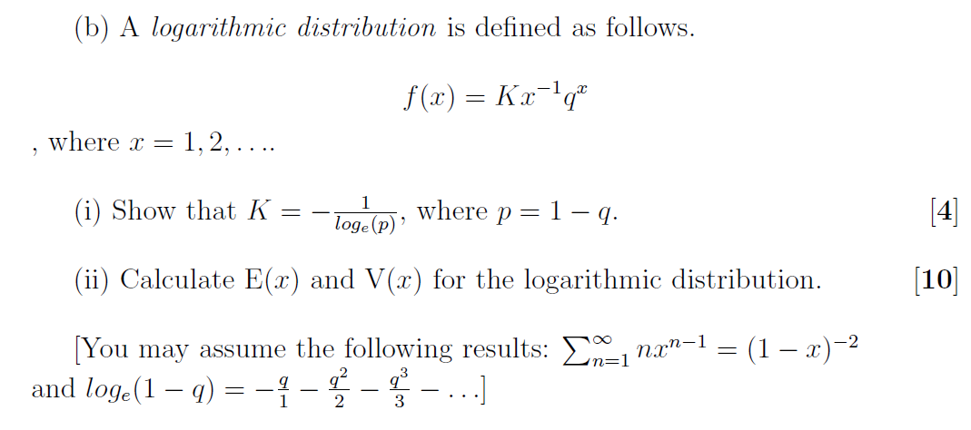 Solved (b) A logarithmic distribution is defined as follows. | Chegg.com