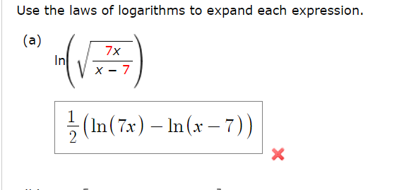 Solved Use the laws of logarithms to expand each expression. | Chegg.com