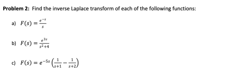 Solved Problem 2: Find The Inverse Laplace Transform Of Each | Chegg.com