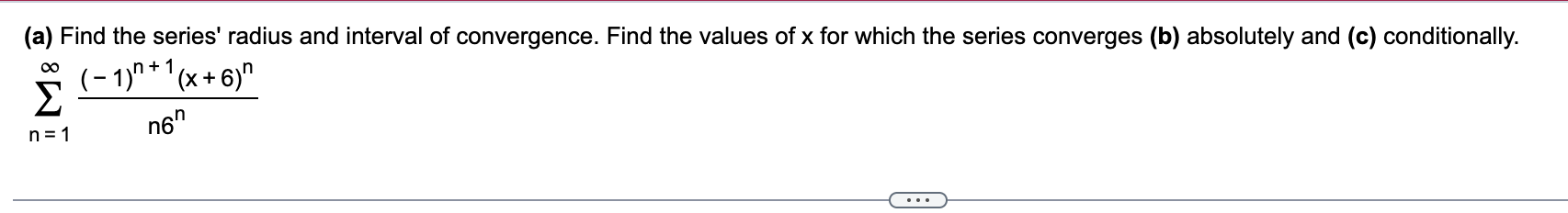 Solved (a) Find The Series' Radius And Interval Of | Chegg.com