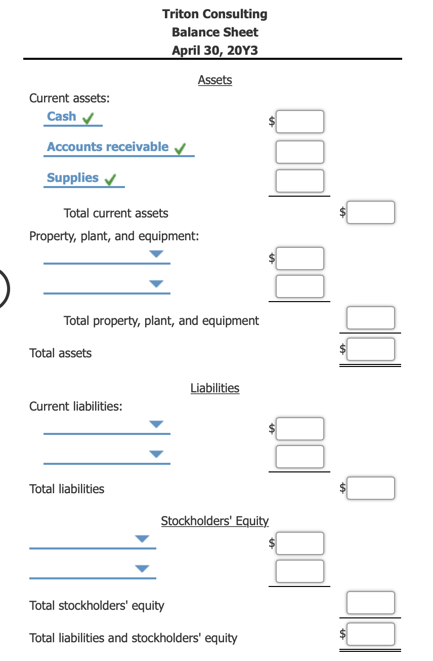 Triton consulting balance sheet april 30, 20y3 assets current assets: cash $4 accounts receivable v supplies total current as