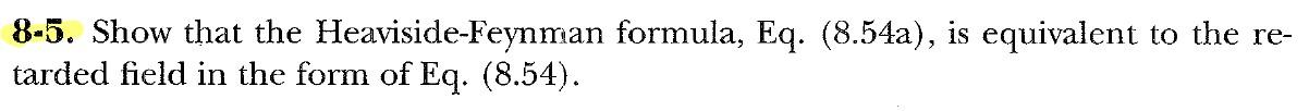 8-5. Show that the Heaviside-Feynman formula, Eq. | Chegg.com