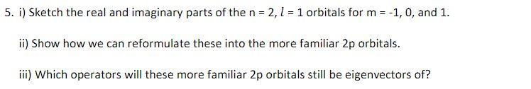 Solved 5. i) Sketch the real and imaginary parts of the n = | Chegg.com