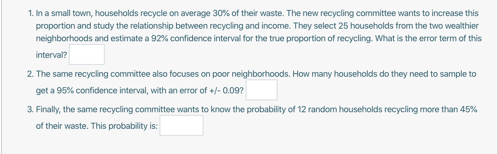 Solved 1. In a small town, households recycle on average 30