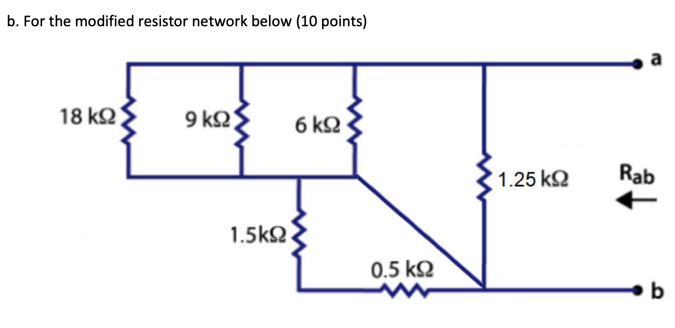 Solved B. For The Modified Resistor Network Below (10 | Chegg.com