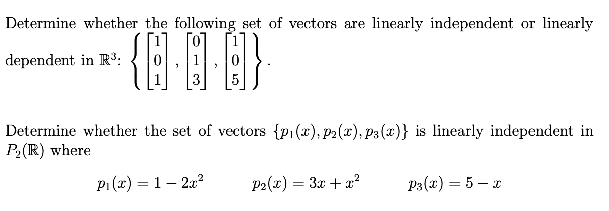 Solved Determine whether the following set of vectors are | Chegg.com