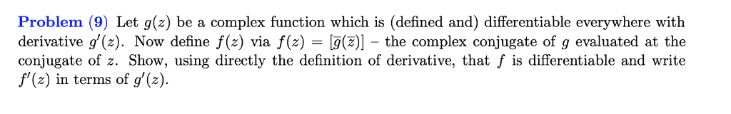Solved Problem (9) Let g(z) be a complex function which is | Chegg.com