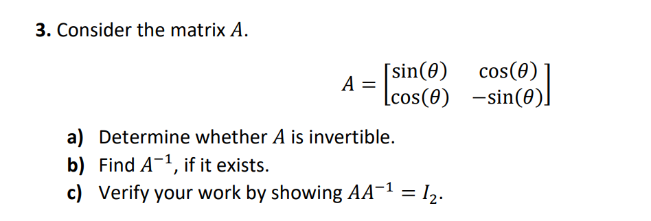 Solved Consider the matrix A.A=[sin(θ)cos(θ)cos(θ)-sin(θ)]a) | Chegg.com