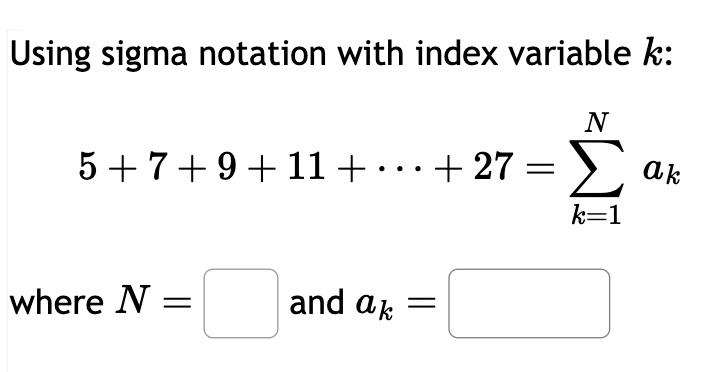 Solved Using sigma notation with index variable \\( k \\) : | Chegg.com