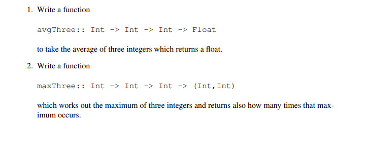 Solved 1. Write a function avgThree:: Int -> Int -> Int -> | Chegg.com