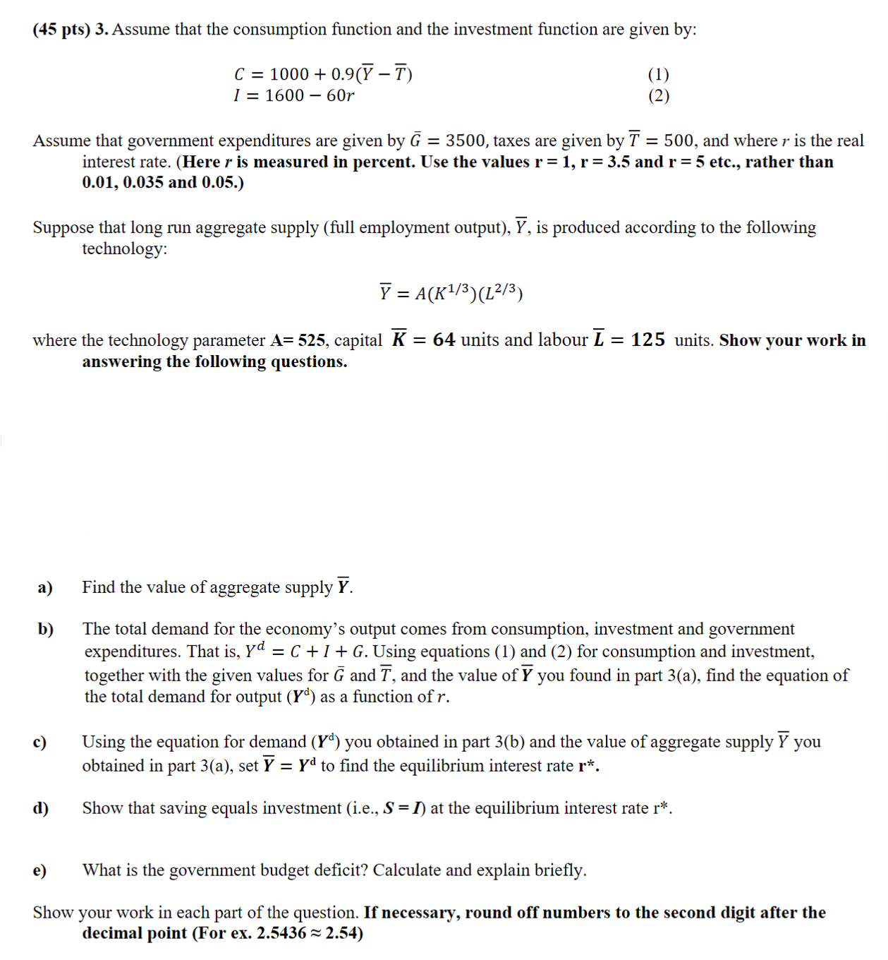 Solved Assume that the consumption function and the | Chegg.com