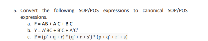 Solved 5. Convert The Following SOP/POS Expressions To | Chegg.com