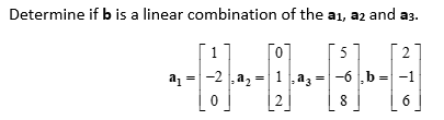 Solved Linear Combination: Determine If B Is A Linear | Chegg.com