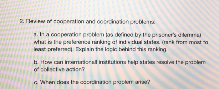 2. Review of cooperation and coordination problems: | Chegg.com