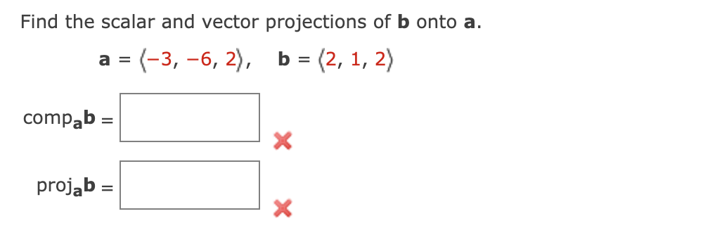 Solved Find the scalar and vector projections of b onto a. a | Chegg.com