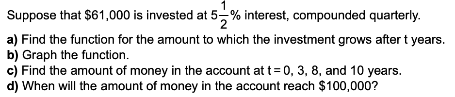 Solved Suppose that $61,000 is invested at 5-% interest, | Chegg.com