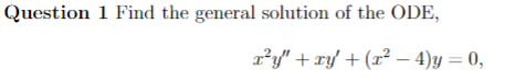 Solved Question 1 Find the general solution of the ODE, | Chegg.com