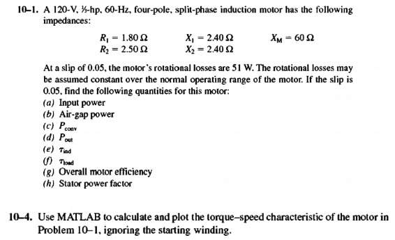 Solved 10-1. A 120-V, %-hp. 60-Hz, four-pole, split-phase | Chegg.com