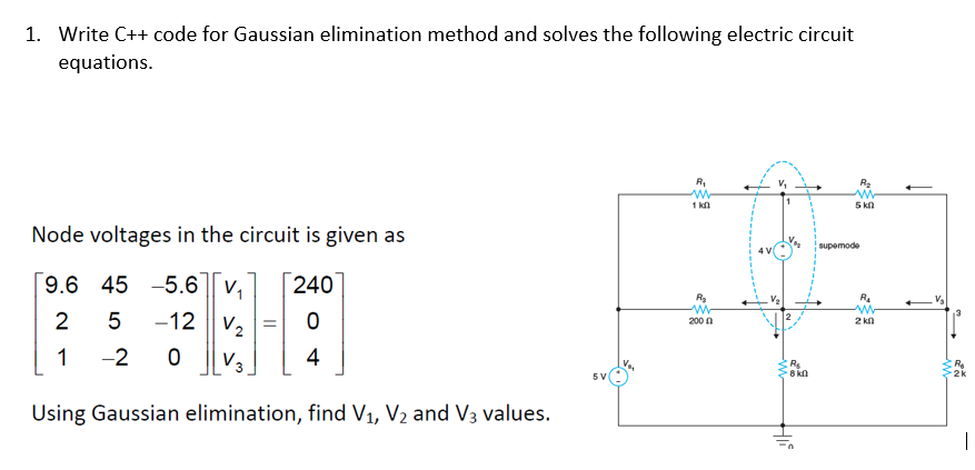 Solved 1. Write C++ code for Gaussian elimination method and | Chegg.com