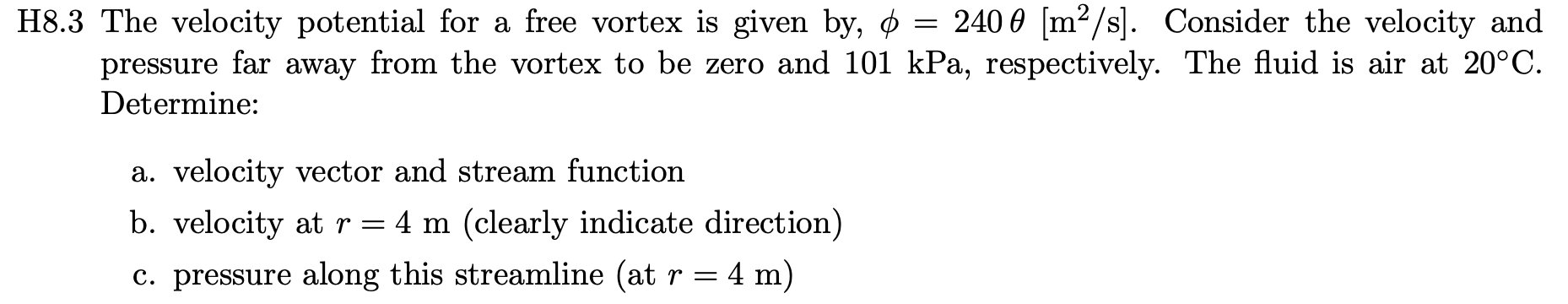 Solved H8.3 The velocity potential for a free vortex is | Chegg.com