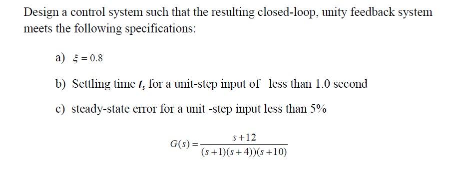 Solved Design a control system such that the resulting | Chegg.com