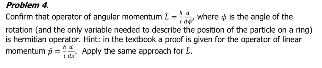 Solved Problem 4. Confirm that operator of angular momentum | Chegg.com