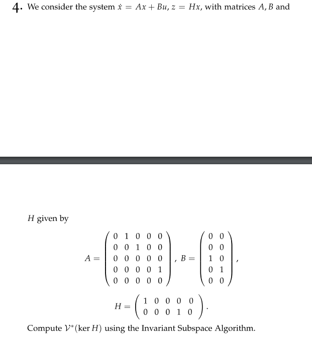 Solved We Consider The System X˙ Ax Bu Z Hx ﻿with Matrices