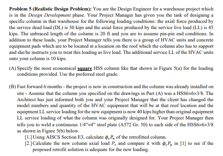 Problem 5 (Realistic Design Problem): You are the | Chegg.com