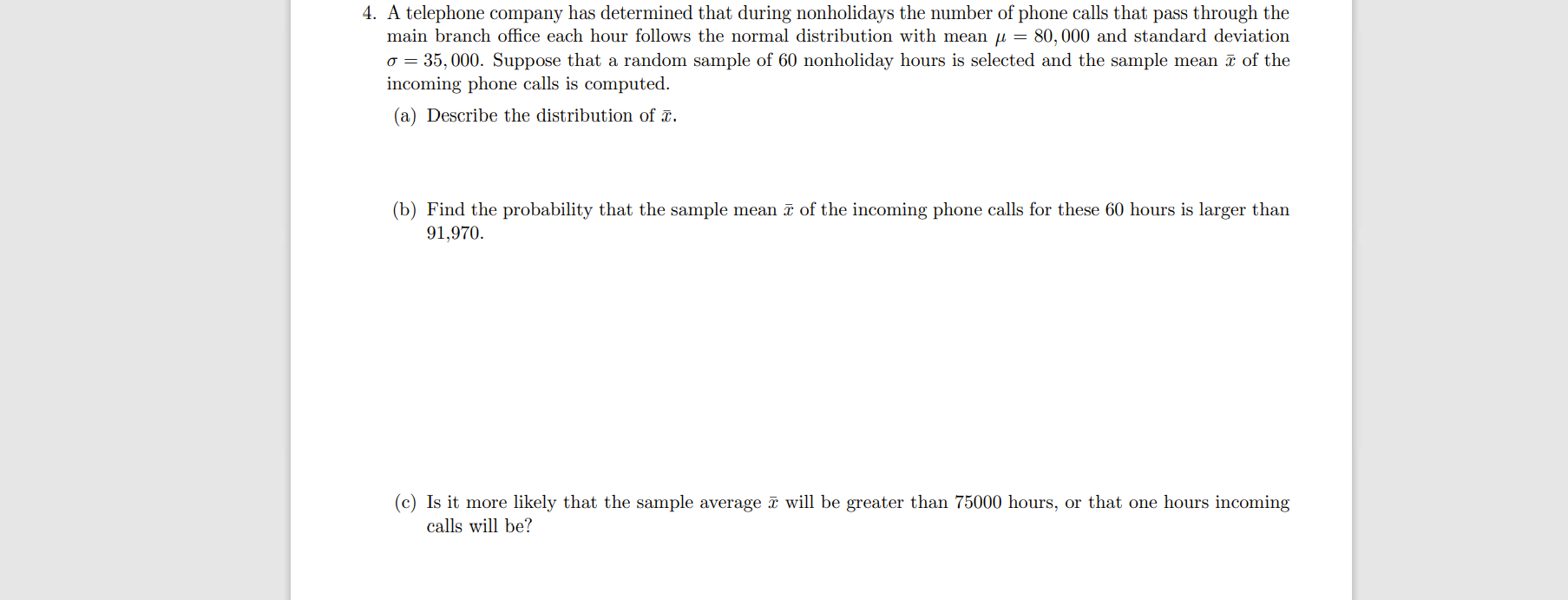 Solved 4 A Telephone Company Has Determined That During Chegg Com