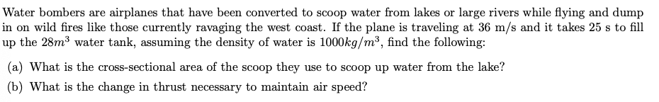 Solved Water bombers are airplanes that have been converted | Chegg.com