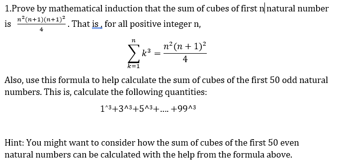 Solved 1.Prove by mathematical induction that the sum of | Chegg.com