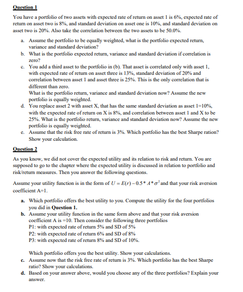 Solved Question 1 You have a portfolio of two assets with | Chegg.com