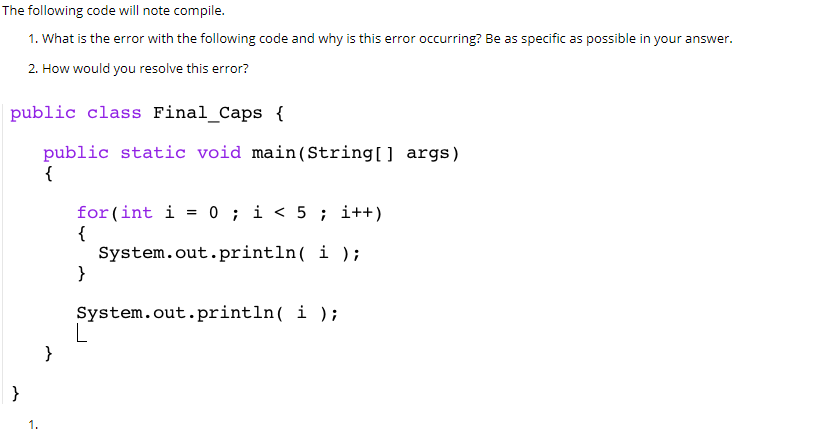 Solved The following code will note compile. 1. What is the | Chegg.com