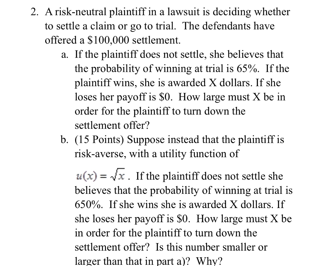 solved-2-a-risk-neutral-plaintiff-in-a-lawsuit-is-deciding-chegg